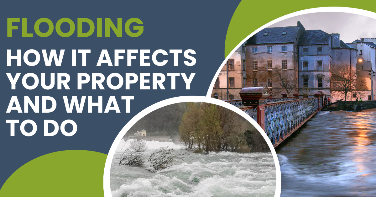 Flooding: How it affects your property and what to do